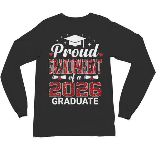 Proud Grandparent Of A 2026 Graduate Class Of Graduation Unisex Long Sleeve T-Shirt - Best Gift Smart