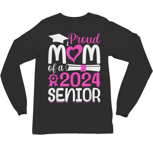 Proud Mom Of A 2024 Senior Graduation Unisex Long Sleeve T-Shirt - Best Gift Smart