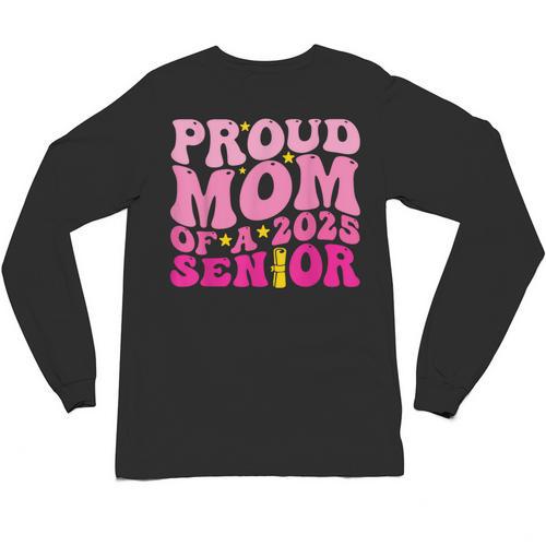 Proud Mom Of a 2025 Graduate Class Senior Graduation Mother Unisex Long Sleeve T-Shirt - Best Gift Smart