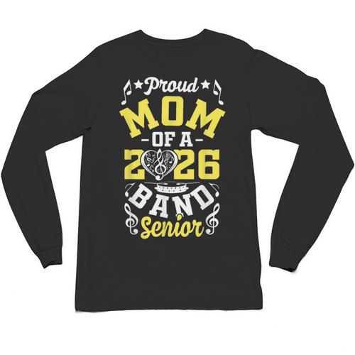 Proud Mom Of a Band Senior 2026 Graduation Unisex Long Sleeve T-Shirt - Best Gift Smart