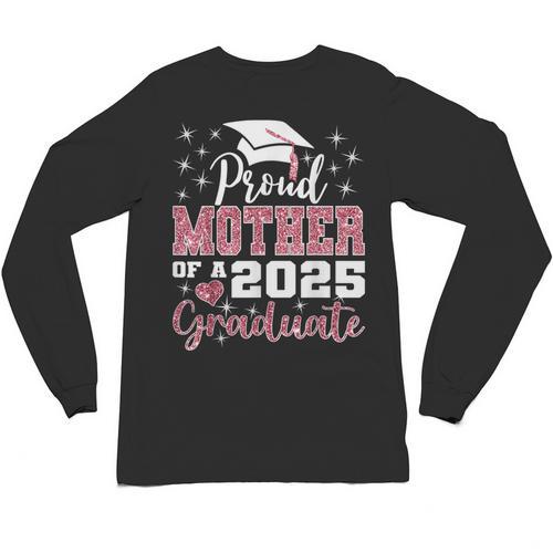 Proud Mother Of 2025 College Graduate Family Graduation Unisex Long Sleeve T-Shirt - Best Gift Smart