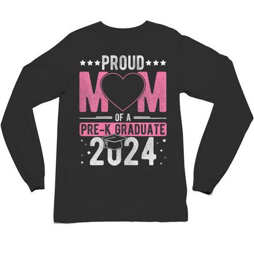 PROUD MUM OF A Pre-K GRAD 2024 Pre-K Graduation 2024 Mom Unisex Long Sleeve T-Shirt - Best Gift Smart