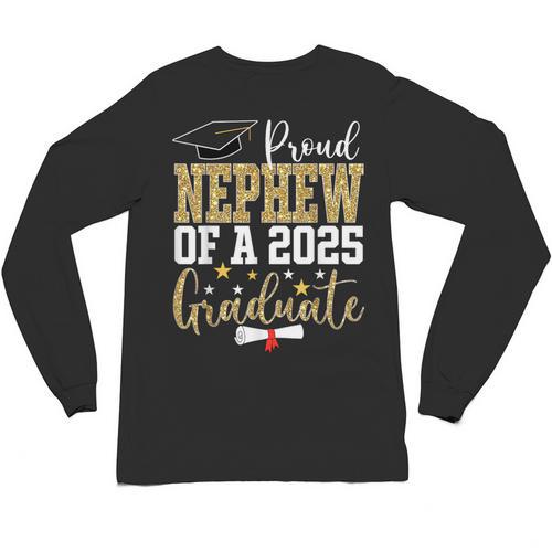 Proud Nephew Of A 2025 Graduate Nephew Graduation 2025 Unisex Long Sleeve T-Shirt - Best Gift Smart