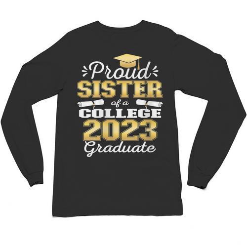 Proud Sister Of 2023 College Graduate Family 23 Graduation Unisex Long Sleeve T-Shirt - Best Gift Smart