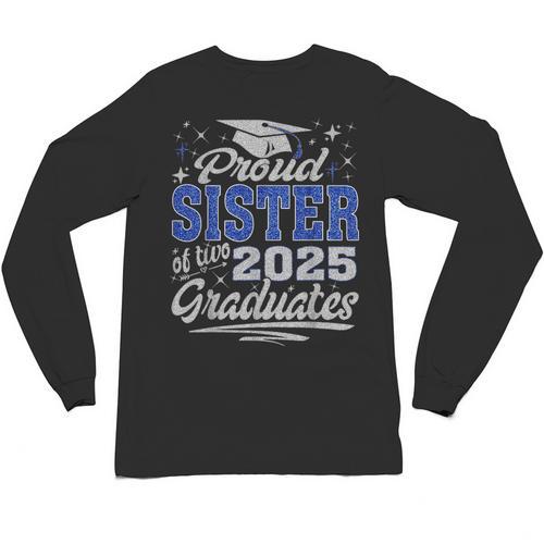 Proud Sister Of Two Class Of 2025 Graduates Twins Graduation Unisex Long Sleeve T-Shirt - Best Gift Smart