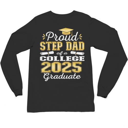 Proud Step Dad Of 2025 College Graduate Family 25 Graduation Unisex Long Sleeve T-Shirt - Best Gift Smart