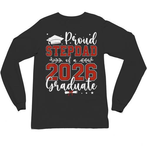 Proud Stepdad Of a Class Of 2026 Graduate For Graduation Unisex Long Sleeve T-Shirt - Best Gift Smart