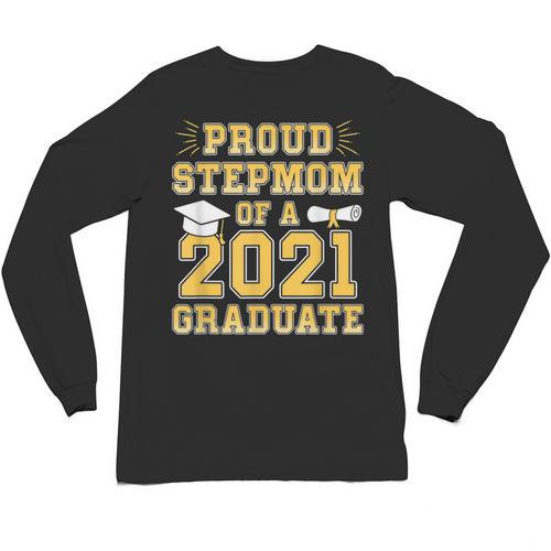 Proud Stepmom Of a 2021 Graduate School Graduation Party Unisex Long Sleeve T-Shirt - Best Gift Smart