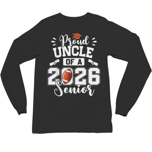 Proud Uncle Of A 2026 Senior Football Graduation Unisex Long Sleeve T-Shirt - Best Gift Smart