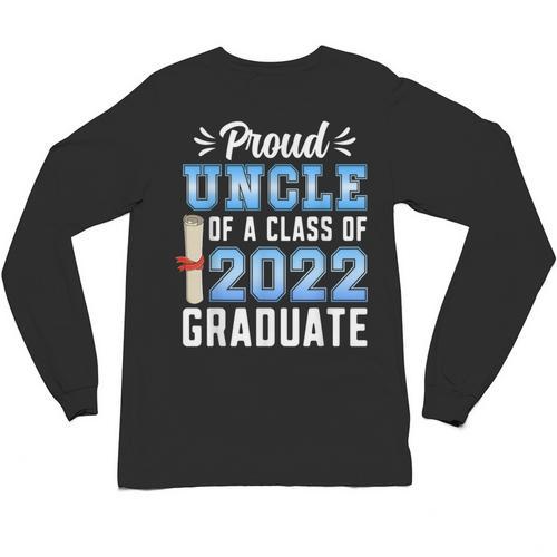Proud Uncle Of A Class Of 2022 Graduate 22 Senior Graduation Unisex Long Sleeve T-Shirt - Best Gift Smart