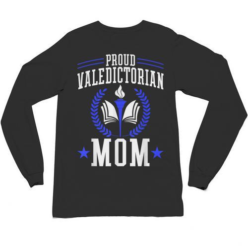 Proud Valedictorian Mom Graduation Grad Mom Class Of 2025 Unisex Long Sleeve T-Shirt - Best Gift Smart