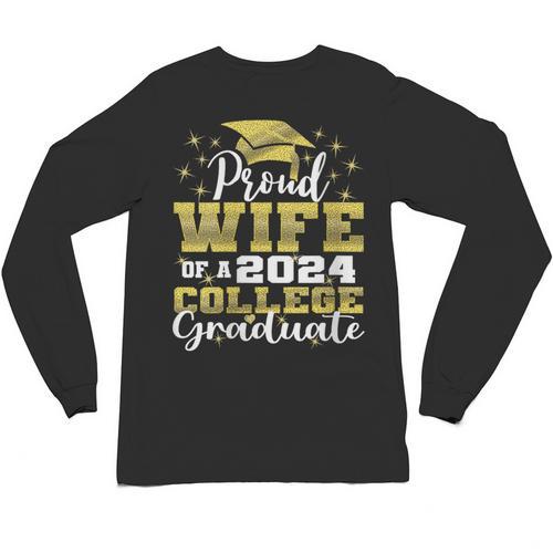 Proud Wife Of 2024 College Graduate Family 24 Graduation Unisex Long Sleeve T-Shirt - Best Gift Smart