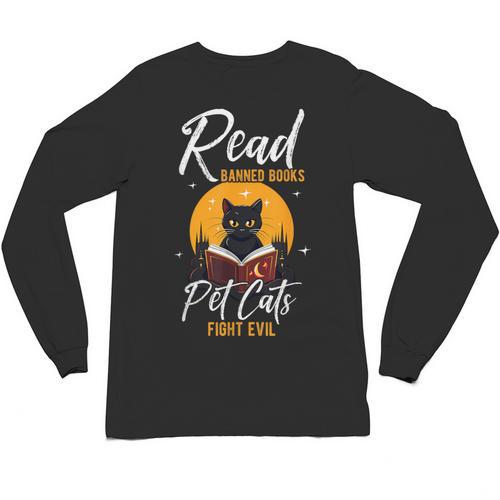 Read Banned Books Pet Cats Fight Evil Read Banned Reader Unisex Long Sleeve T-Shirt - Bookorys