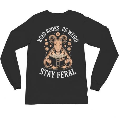 Read Books Be Weird Stay Feral Goat Unisex Long Sleeve T-Shirt - Bookorys CA