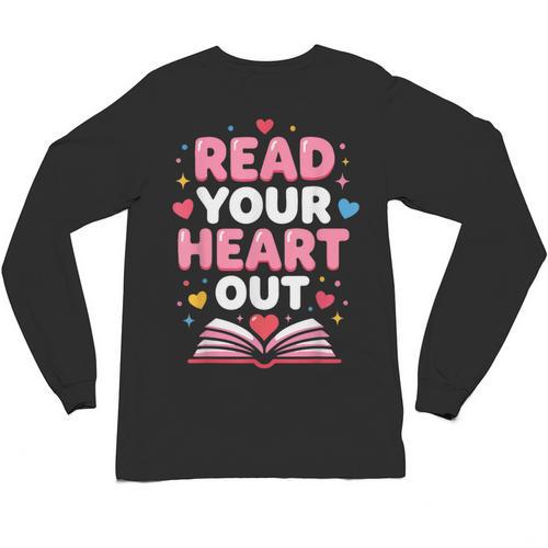 Read Your Heart Out Valentine Reading Book For Kid Teacher Unisex Long Sleeve T-Shirt - Bookorys