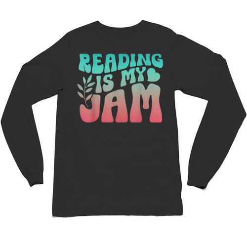 Reading Is My Jam Book Lover Bookworm Teacher Library Reader Unisex Long Sleeve T-Shirt - Bookorys DE