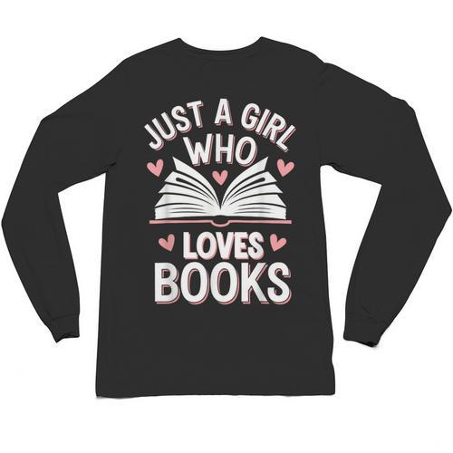 Reading Just A Girl Who Loves Books Unisex Long Sleeve T-Shirt - Bookorys DE