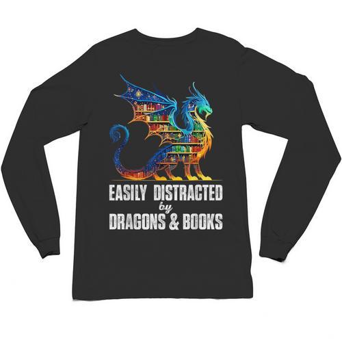 Reading Lover Easily Distracted By Dragons And Books Dragon Unisex Long Sleeve T-Shirt - Bookorys AU