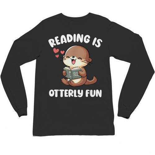 Reading Is Otterly Fun Otter Bookworm Book Lover Librarian Unisex Long Sleeve T-Shirt - Bookorys UK
