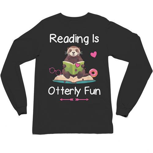 Reading Is Otterly Fun Sea Otter Book Loving Librarian Unisex Long Sleeve T-Shirt - Bookorys UK