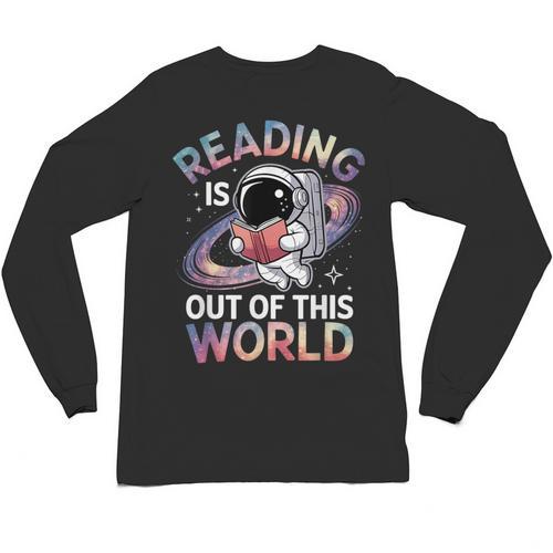 Reading Is Out Of This World Space Book Lover Unisex Long Sleeve T-Shirt - Bookorys