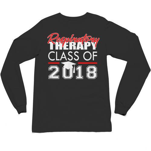 Respiratory Therapy Class Of 2018 Graduation Shirt Women Men Unisex Long Sleeve T-Shirt - Best Gift Smart