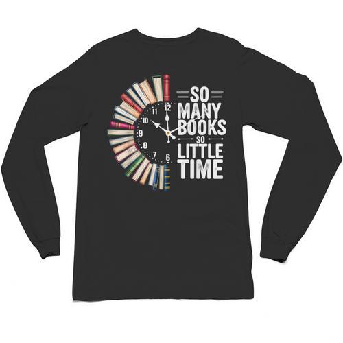 Retro So Many Books Little Time Book Clock Reading Unisex Long Sleeve T-Shirt - Bookorys