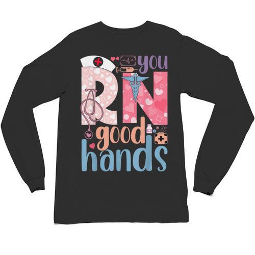 You RN Good Hands Cute Nurse Nursing Student Graduation Unisex Long Sleeve T-Shirt - Best Gift Smart