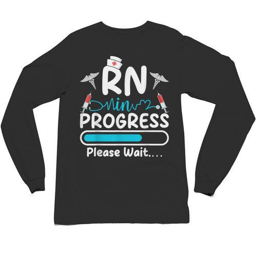 RN In Progress Loading Future Nurse Graduation Lover Unisex Long Sleeve T-Shirt - Best Gift Smart