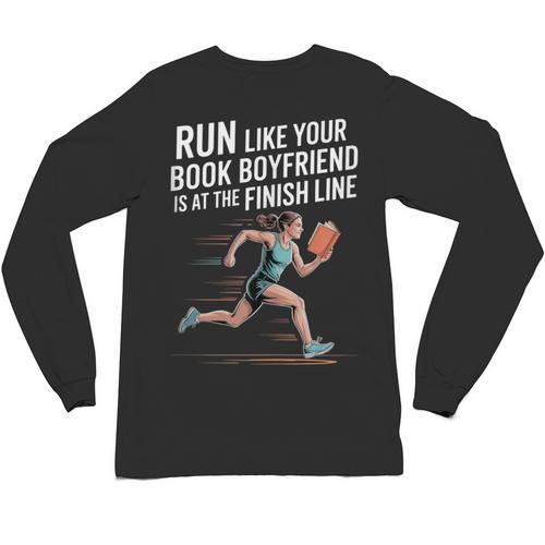 Run Like Your Book Boyfriend Is Waiting Runner Reader Unisex Long Sleeve T-Shirt - Bookorys CA