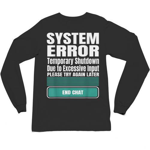 Sarcastic Apparel For Antisocial Introverts System Error Unisex Long Sleeve T-Shirt - Raresse