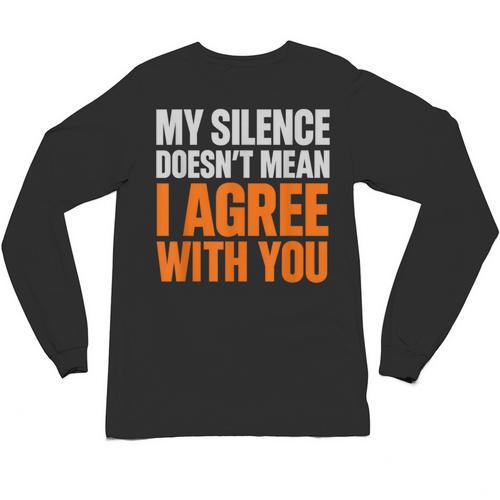 Sarcastic Introvert My Silence Doesn't Mean I Agree Unisex Long Sleeve T-Shirt - Raresse