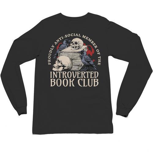 Sarcastic Proud Anti Social Member Of Introverted Book Club Unisex Long Sleeve T-Shirt - Bookorys DE