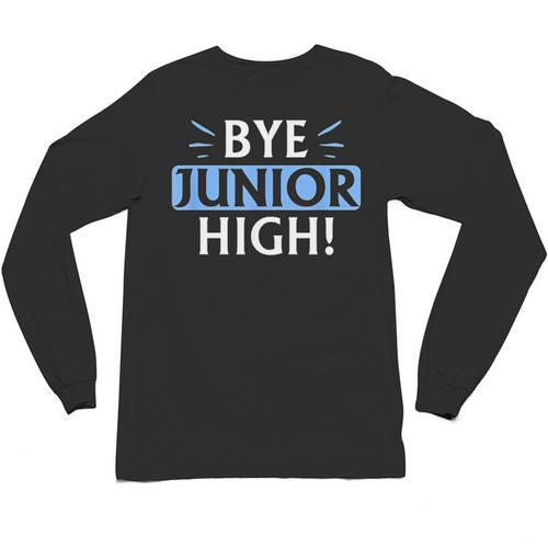 Say Goodbye To Junior High School Fun Graduation Unisex Long Sleeve T-Shirt - Best Gift Smart