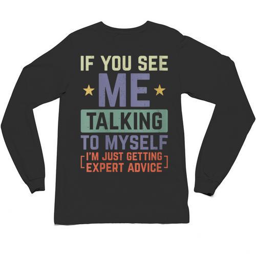 If You See Me Talking To Myself Sarcastic Introvert Unisex Long Sleeve T-Shirt - Raresse