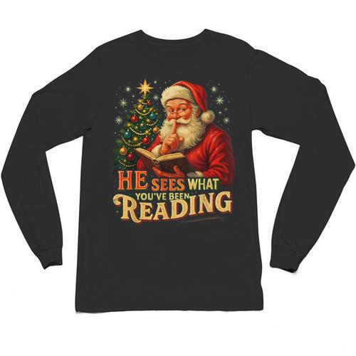 He Sees What You’Ve Been Reading Santa Book Lover Christmas Unisex Long Sleeve T-Shirt - Bookorys