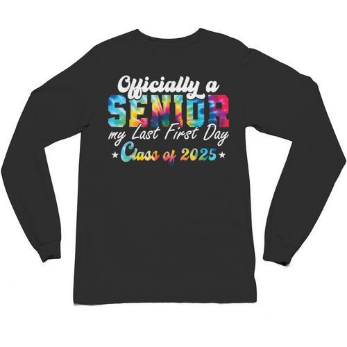 Senior 2025 Graduation My Last First Day Of Class Of 2025 Unisex Long Sleeve T-Shirt - Best Gift Smart
