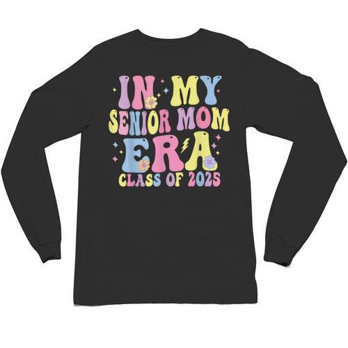 In My Senior Era Mom Class Of 2025 Senior 2025 Graduation Unisex Long Sleeve T-Shirt - Best Gift Smart