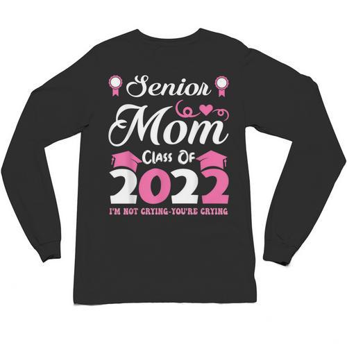 Senior Mom Of A Class Of 2022 Heart School Graduation Unisex Long Sleeve T-Shirt - Best Gift Smart
