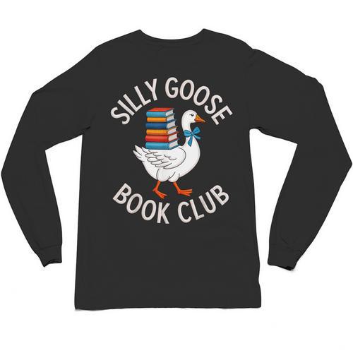 Silly Goose Book Club Reading Lover Unisex Long Sleeve T-Shirt - Bookorys CA