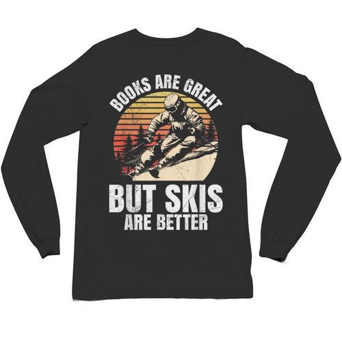 Skier BOOKS ARE GREAT BUT SKIS ARE BETTER Vintage Unisex Long Sleeve T-Shirt - Bookorys UK