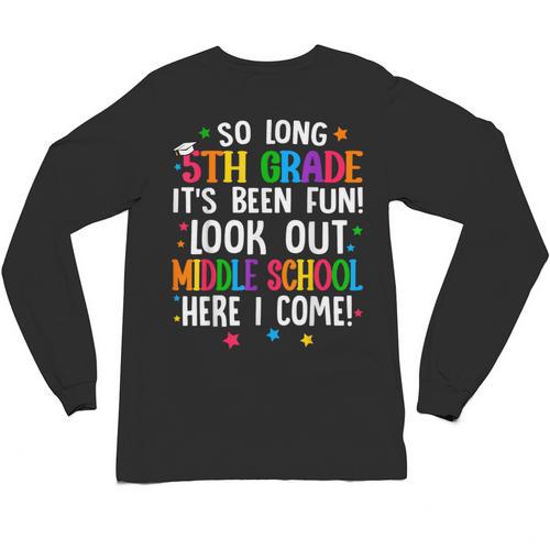 So Long 5th Grade Graduation Middle School Here I Come Kids Unisex Long Sleeve T-Shirt - Best Gift Smart