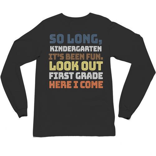 So Long Kindergarten Preschool Graduation First Grade Unisex Long Sleeve T-Shirt - Best Gift Smart