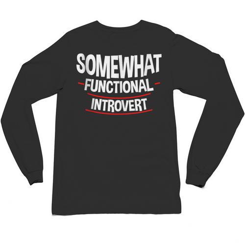 Somewhat Functional Introvert Unisex Long Sleeve T-Shirt - Raresse