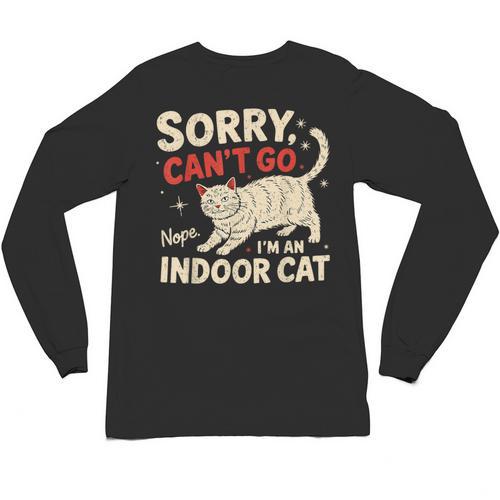 Sorry I Can't Go I'm An Indoor Cat Introvert Cat Owner Unisex Long Sleeve T-Shirt - Raresse