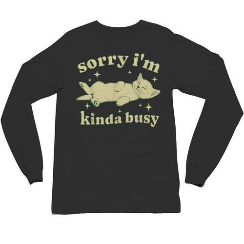 Sorry I'm Kinda Busy Lazy Cat Sarcastic Sayings Introvert Men Women Unisex Long Sleeve T-Shirt - Raresse