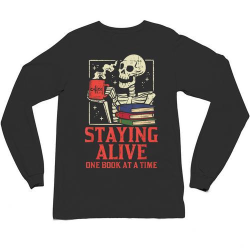 Staying Alive One Book At A Time Skeleton Reading Librarian Unisex Long Sleeve T-Shirt - Bookorys