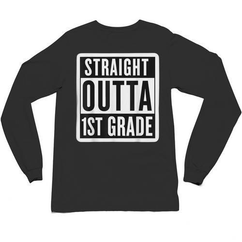 Straight Outta 1st Grade First Graduate Graduation Student Unisex Long Sleeve T-Shirt - Best Gift Smart