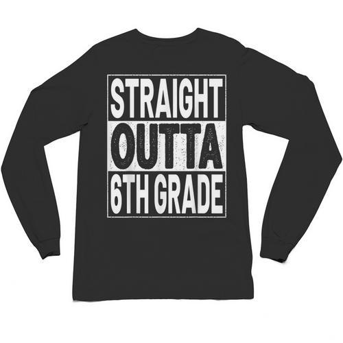Straight Outta 6th Grade Graduation Sixth Grade Graduate Unisex Long Sleeve T-Shirt - Best Gift Smart