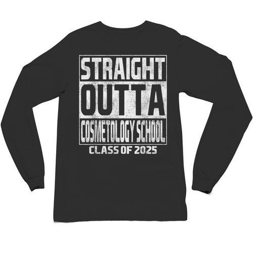 Straight Outta Cosmetology School Class Of 2025 Graduation Unisex Long Sleeve T-Shirt - Best Gift Smart